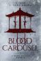 [A Dark Legacy 02] • Blood Carousel